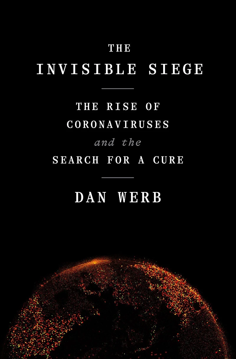 the Invisible Siege: Rise of Coronaviruses and Search for a Cure