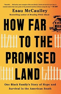 How Far to the Promised Land: One Black Family's Story of Hope and Survival American South