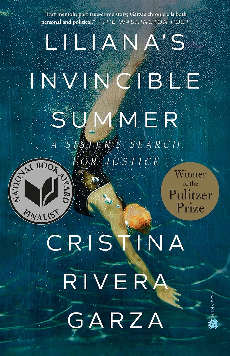 Liliana's Invincible Summer (Pulitzer Prize winner): A Sister's Search for Justice