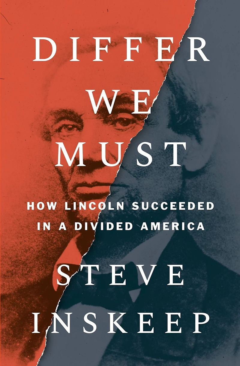 Differ We Must: How Lincoln Succeeded a Divided America