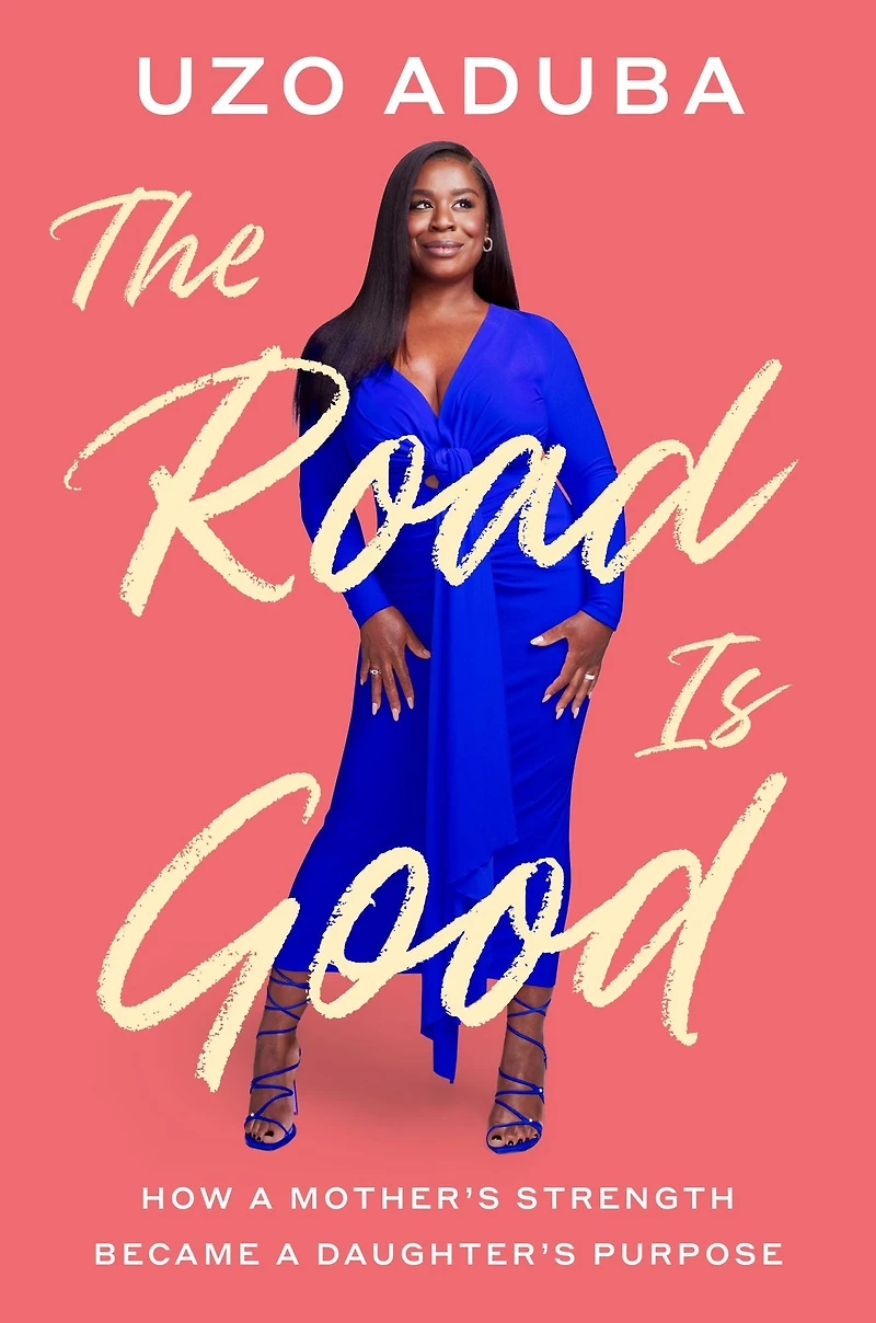 The Road Is Good: How a Mother's Strength Became Daughter's Purpose