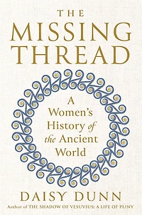 the Missing Thread: A Women's History of Ancient World