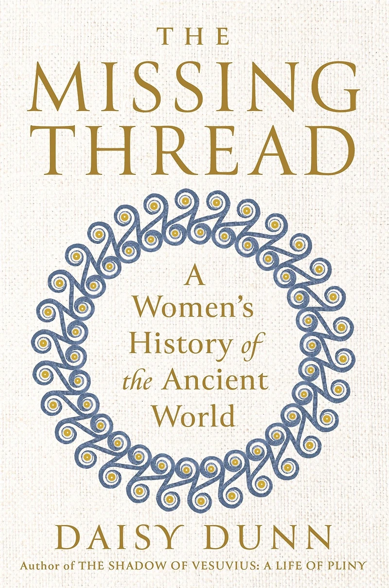the Missing Thread: A Women's History of Ancient World