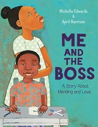 Me and the Boss: A Story About Mending Love