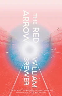 The Red Arrow: A Novel