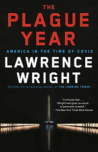 the Plague Year: America Time of Covid