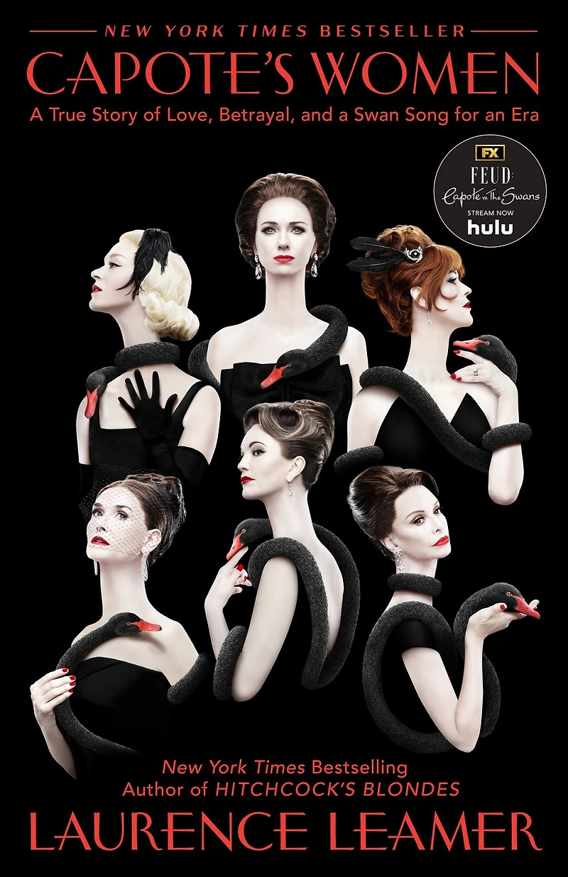 Capote's Women: a True Story of Love, Betrayal, and Swan Song for an Era