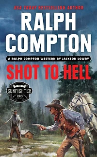 Ralph Compton Shot to Hell