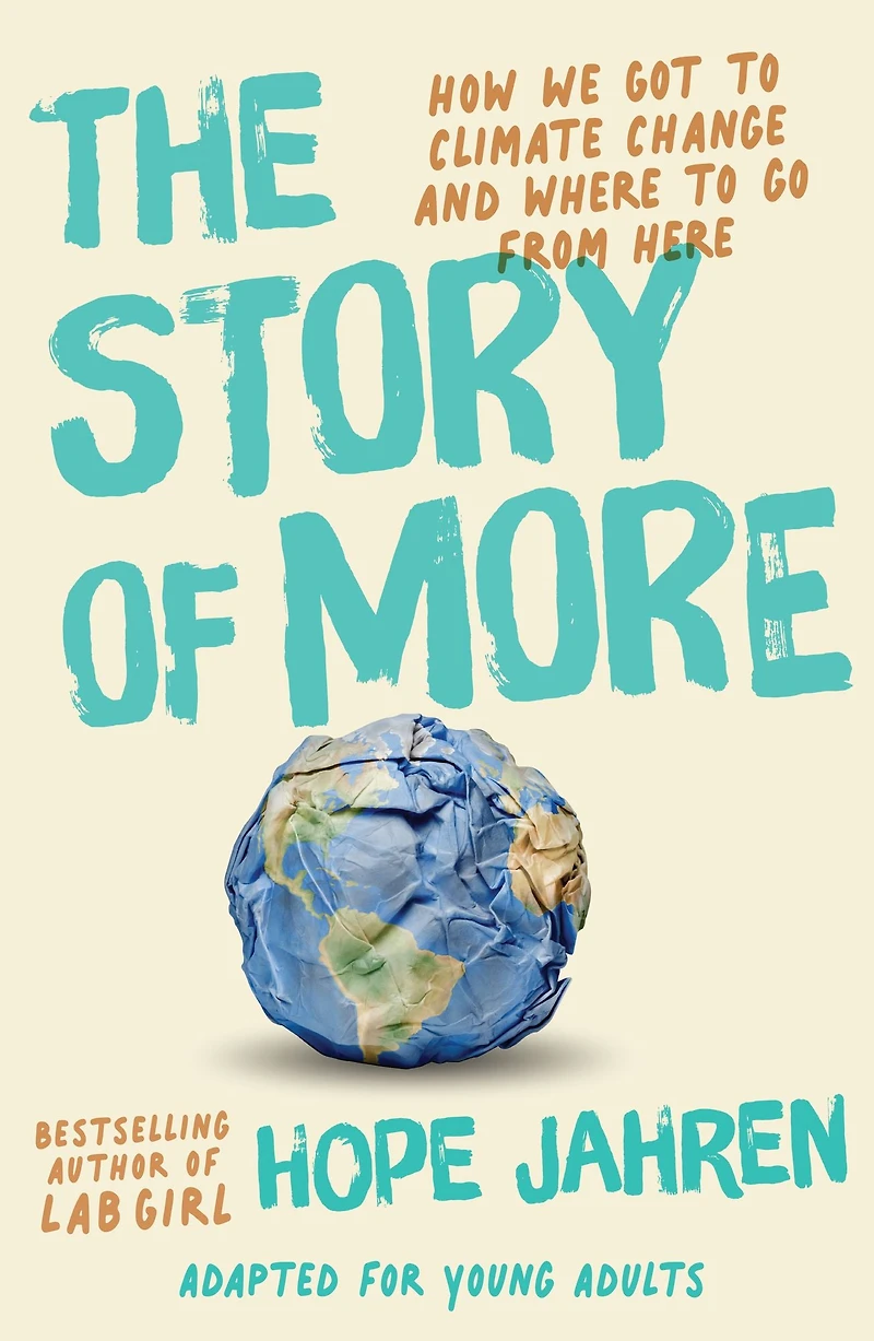 The Story of More: How We Got to Climate Change and Where Go from Here