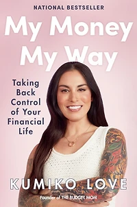My Money Way: Taking Back Control of Your Financial Life