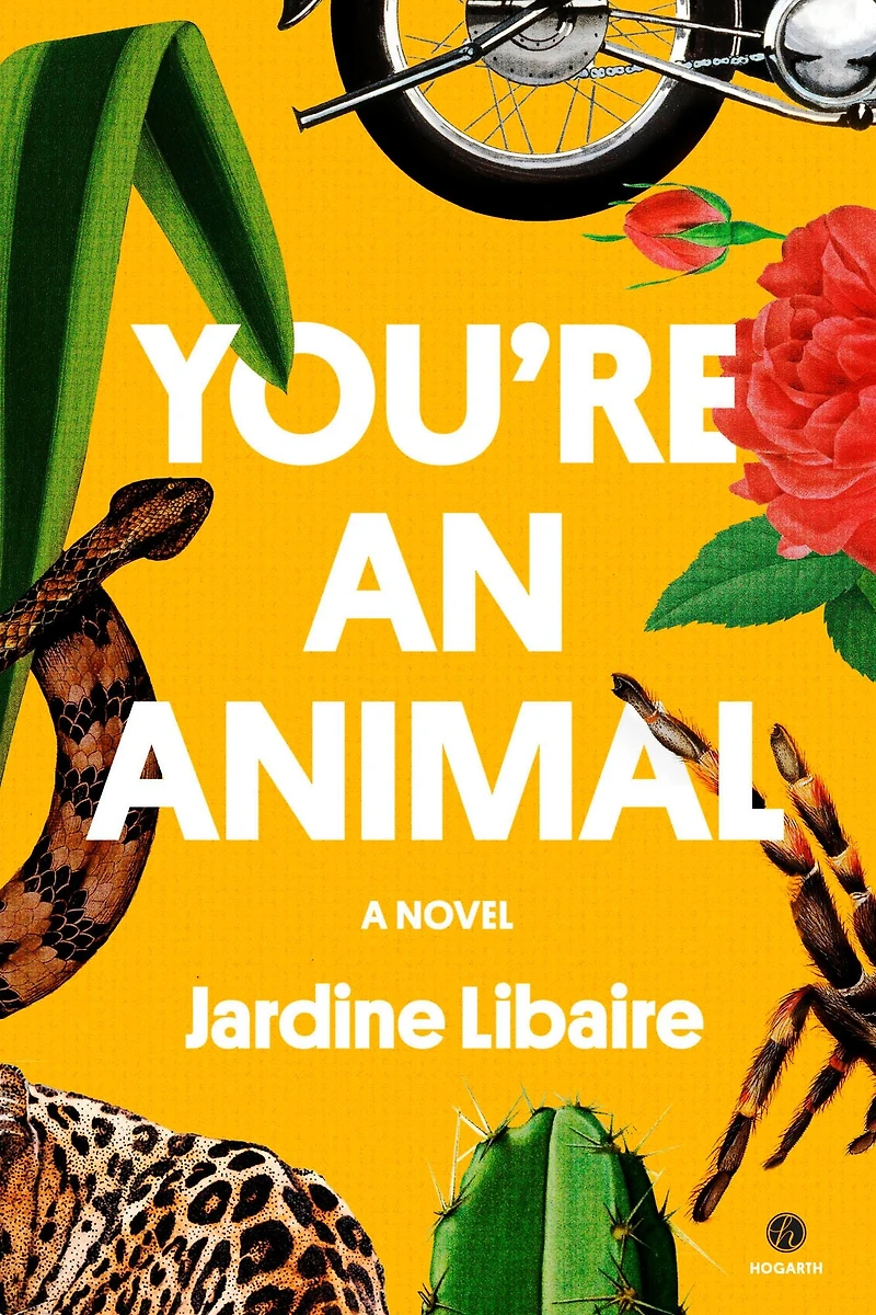 You're an Animal: A Novel