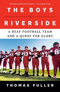The Boys of Riverside: a Deaf Football Team and Quest for Glory