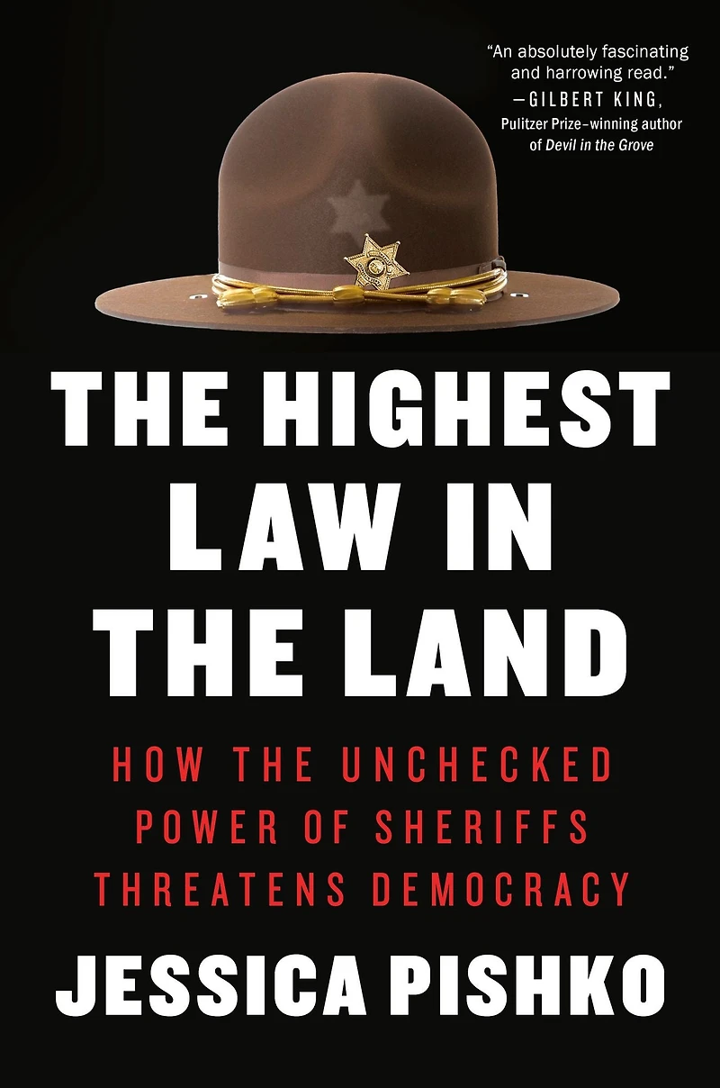the Highest Law Land: How Unchecked Power of Sheriffs Threatens Democracy