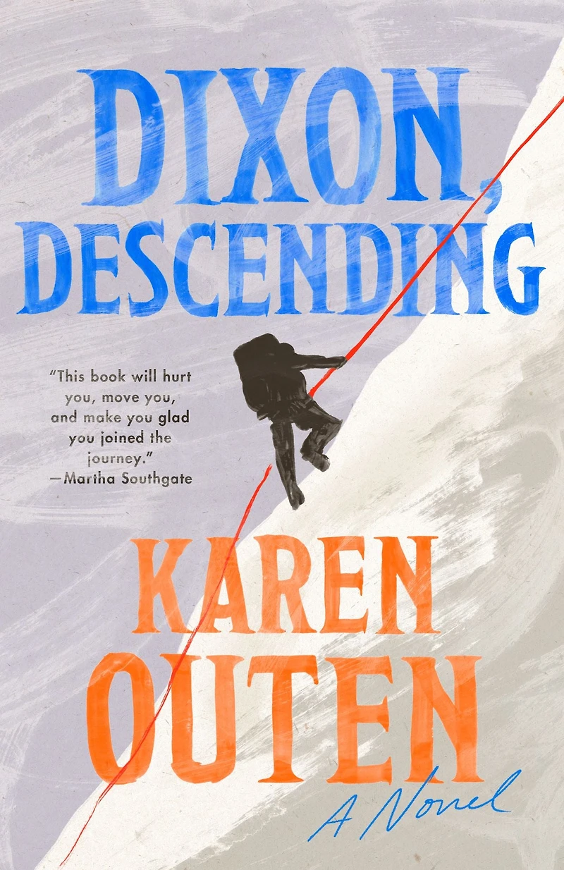 Dixon, Descending: A Novel