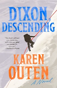 Dixon, Descending: A Novel