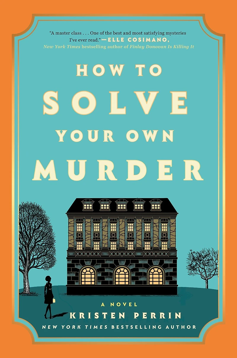 How to Solve Your Own Murder: A Novel