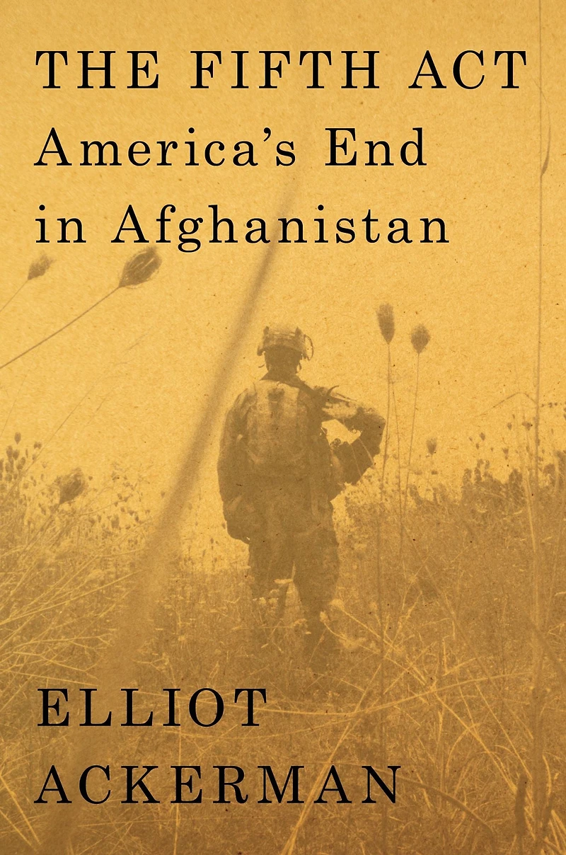 The Fifth Act: America's End Afghanistan