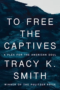 To Free the Captives: A Plea for American Soul