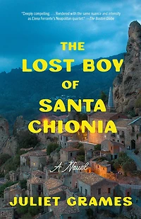 The Lost Boy of Santa Chionia: A novel
