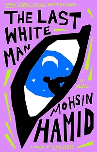 The Last White Man: A Novel
