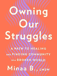 Owning Our Struggles: a Path to Healing and Finding Community Broken World