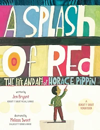 A Splash of Red: The Life and Art Horace Pippin
