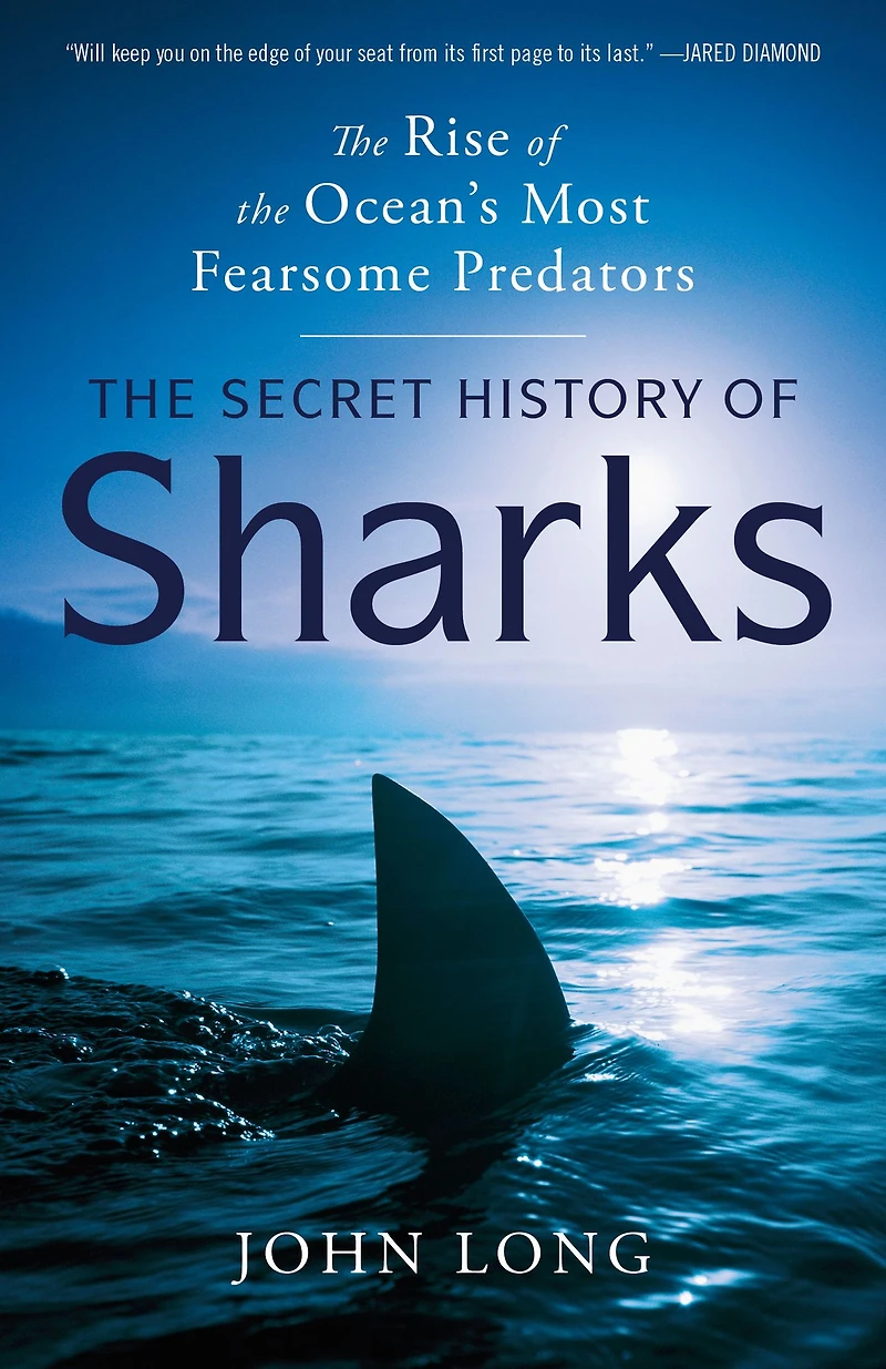 the Secret History of Sharks: Rise Ocean's Most Fearsome Predators
