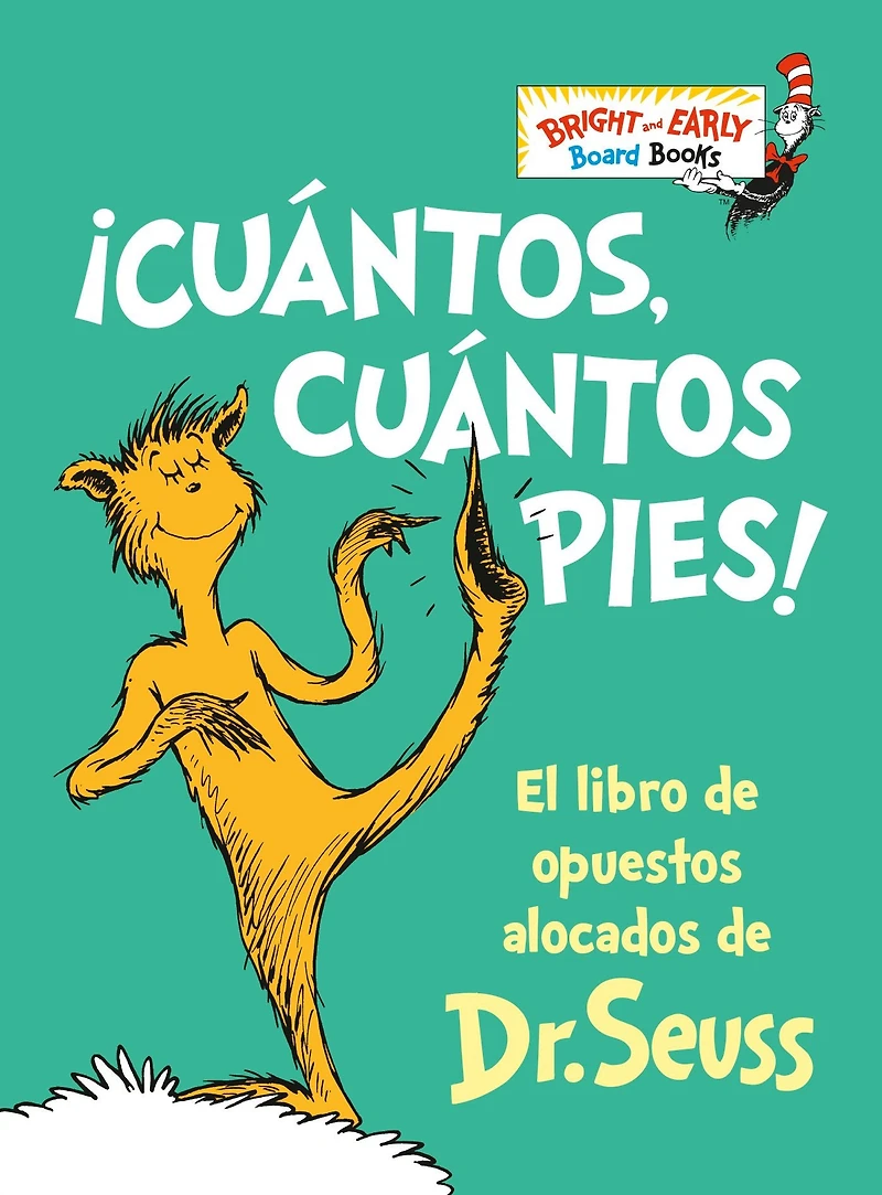 ¡Cuántos, cuántos Pies! (The Foot Book Spanish Edition): El libro de opuestos alocados Dr. Seuss