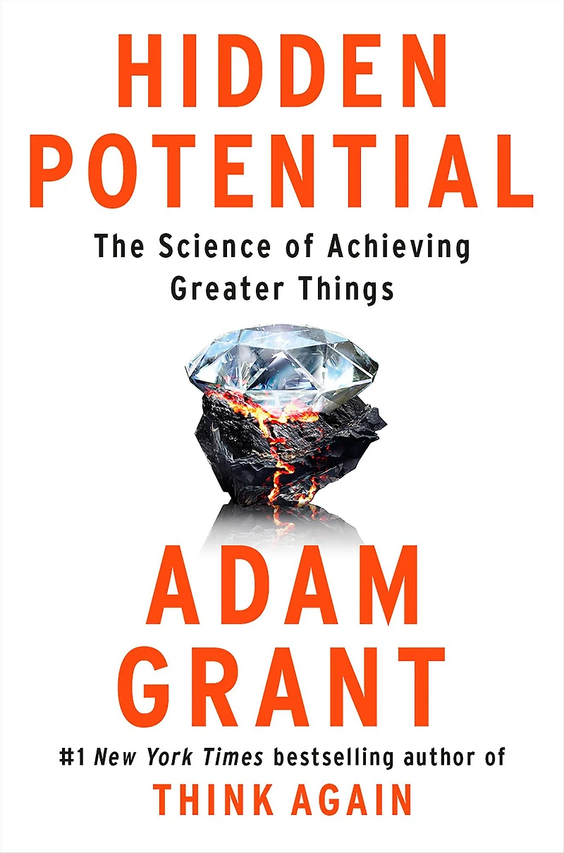 Hidden Potential: The Science of Achieving Greater Things