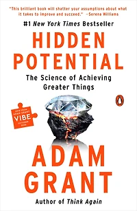 Hidden Potential: The Science of Achieving Greater Things