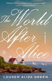 The World After Alice: A Novel