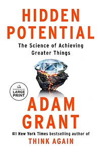 Hidden Potential: The Science of Achieving Greater Things