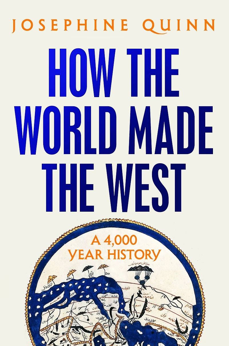 How the World Made West: A 4,000 Year History