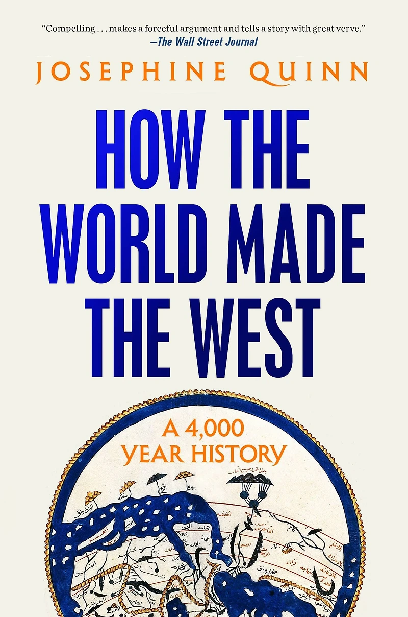 How the World Made West: A 4,000 Year History
