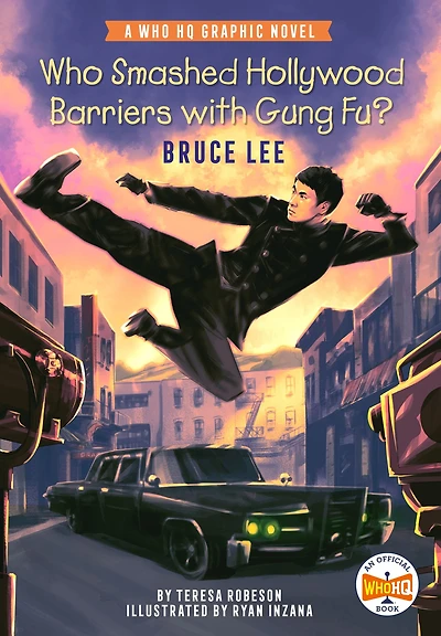 Who Smashed Hollywood Barriers with Gung Fu?: Bruce Lee: A HQ Graphic Novel