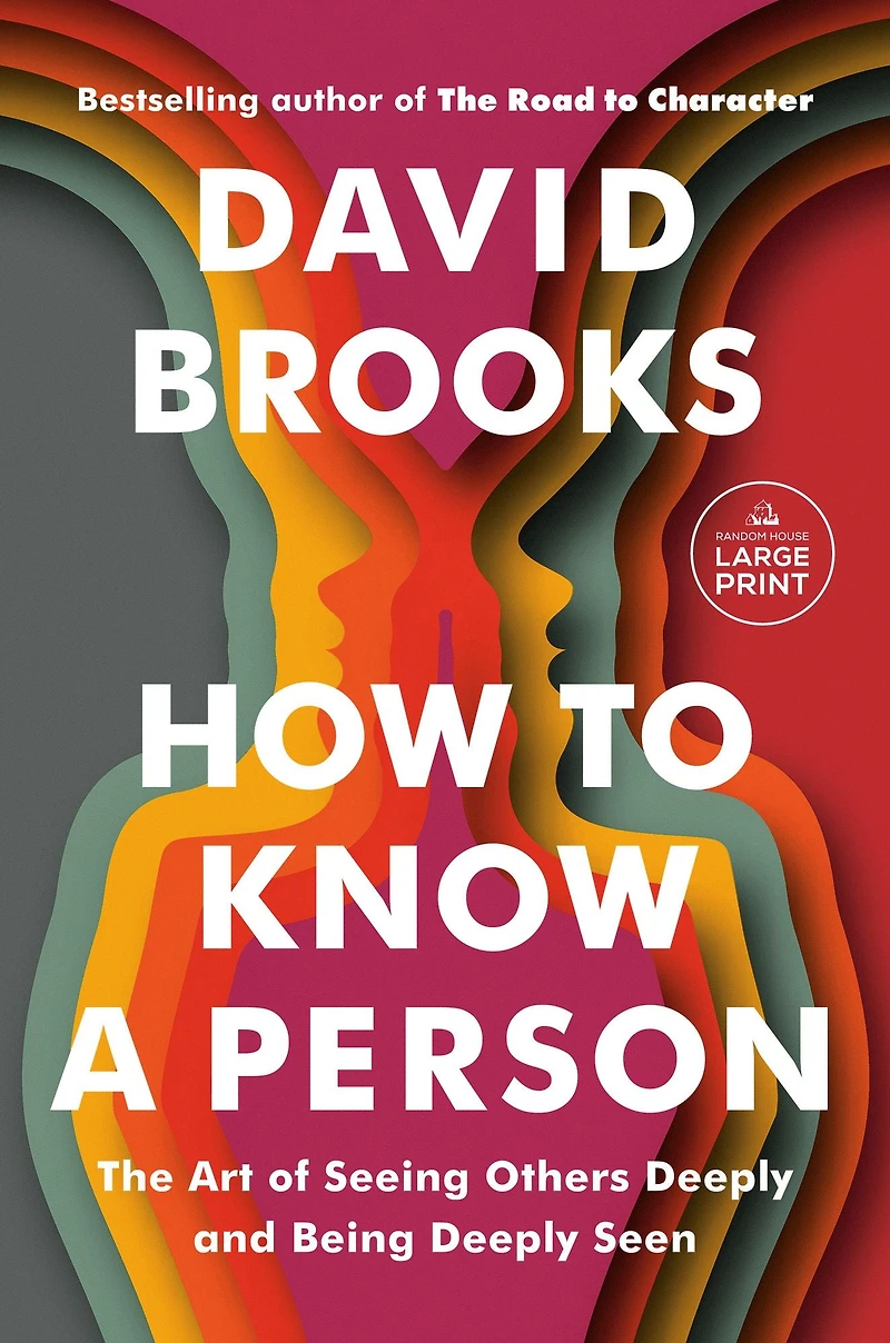 How to Know a Person: The Art of Seeing Others Deeply and Being Seen