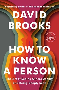 How to Know a Person: The Art of Seeing Others Deeply and Being Seen
