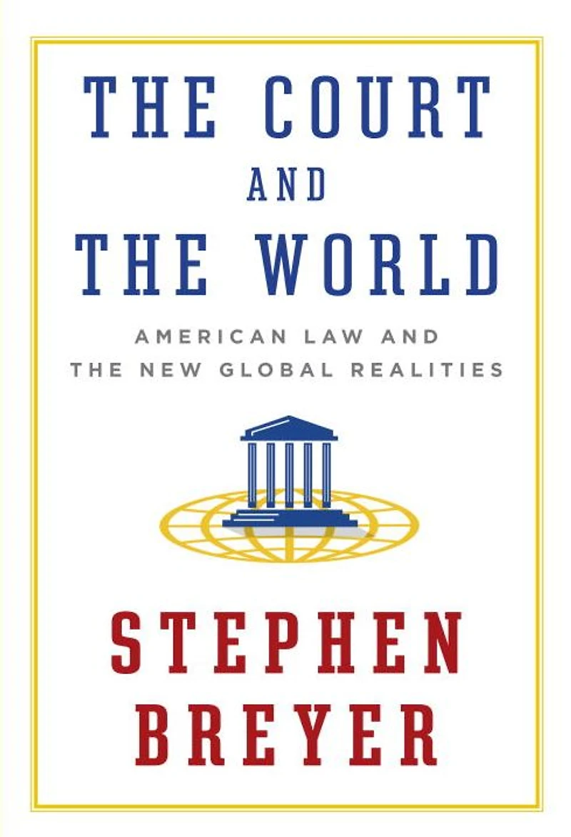 the Court and World: American Law New Global Realities