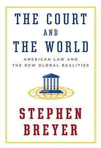 the Court and World: American Law New Global Realities