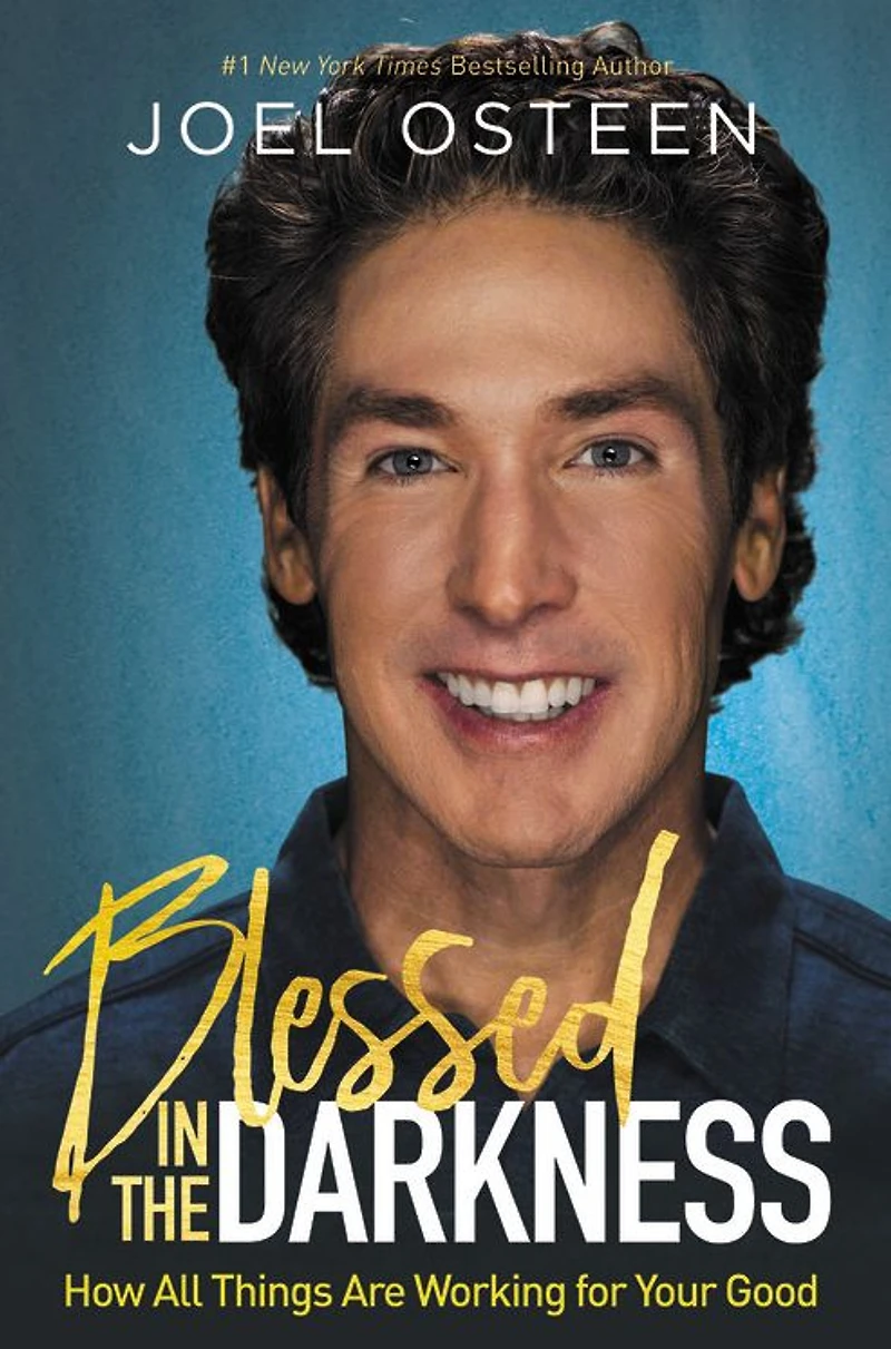 Blessed the Darkness: How All Things Are Working for Your Good
