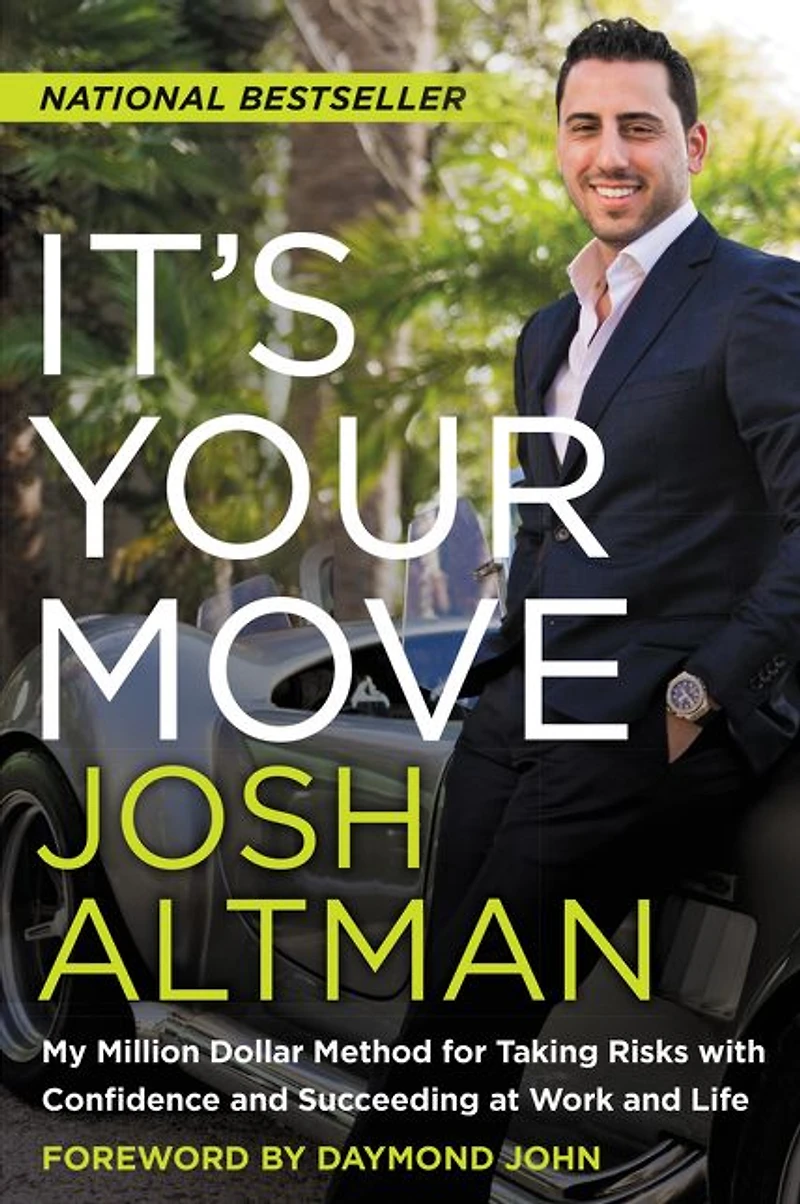 It's Your Move: My Million Dollar Method for Taking Risks With Confidence and Succeeding at Work Life