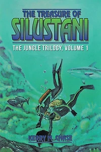 The Treasure of Silustani: Jungle Trilogy, Volume 1