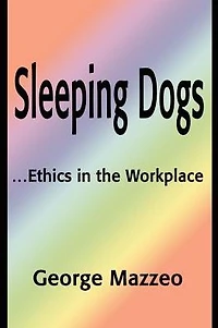Sleeping Dogs: ...Ethics the Workplace