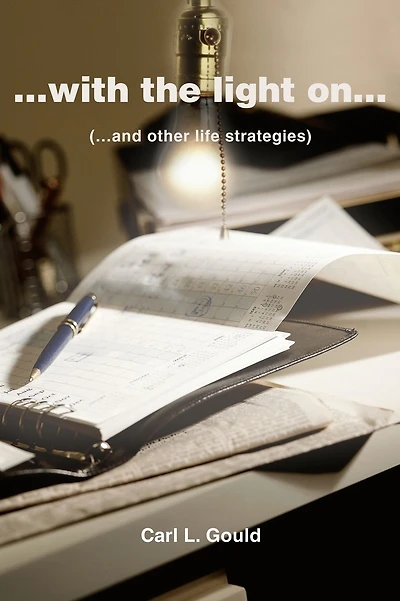 ...with the Light On...: (...and Other Life Strategies)