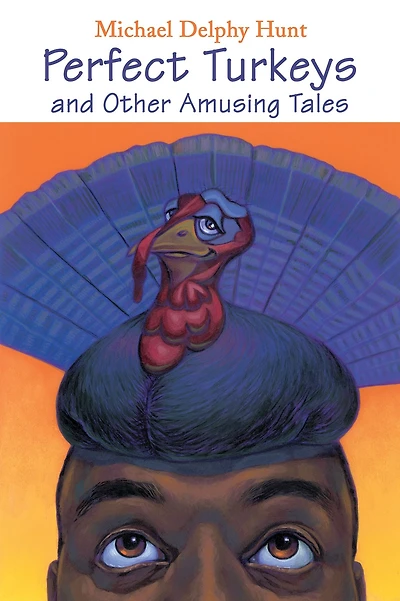 Perfect Turkeys and Other Amusing Tales