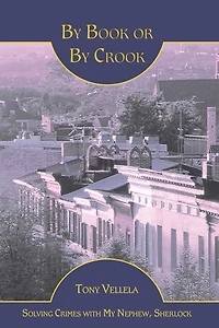 By Book or by Crook: Solving Crimes with My Nephew, Sherlock