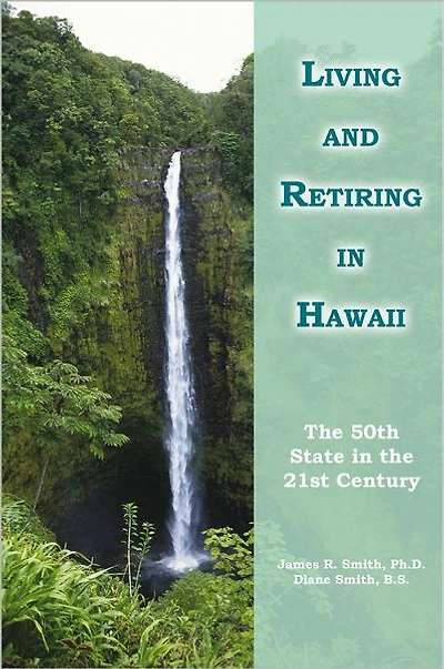 Living and Retiring in Hawaii: The 50th State in the 21st Century