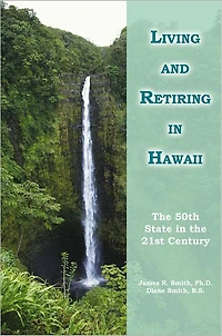 Living and Retiring in Hawaii: The 50th State in the 21st Century
