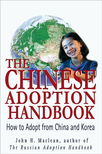 The Chinese Adoption Handbook: How to Adopt from China and Korea