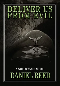 Deliver Us from Evil: A World War Ii Novel